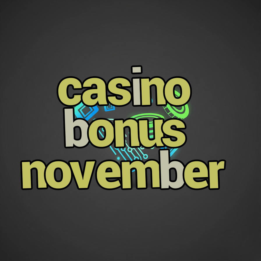 casino bonus november