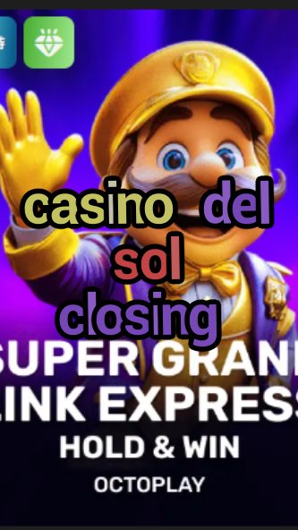casino del sol closing-w4cy2mdjlx2bf.com