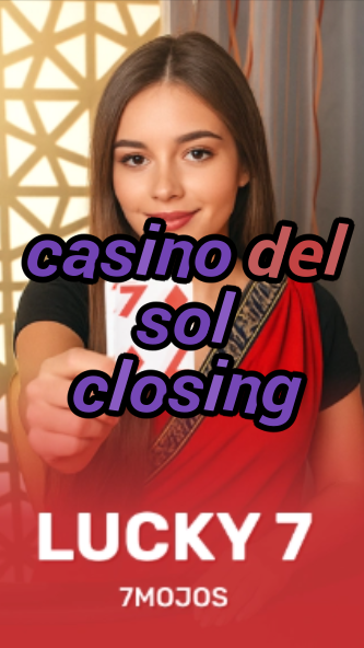 casino del sol closing-w4cy2mdjlx2bf.com